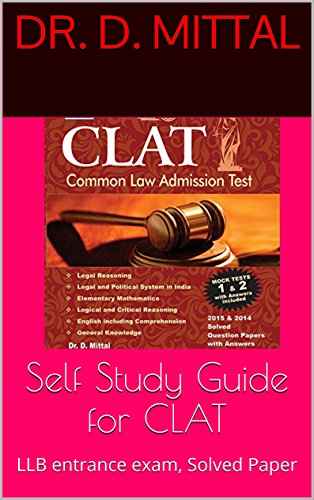Self Study Guide for CLAT: LLB entrance exam, Solved Paper (Previous Year Solved Paper Book 2)