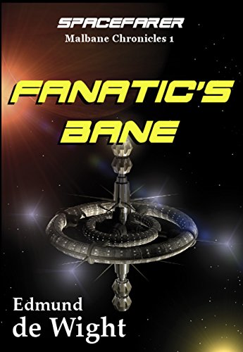 Book Cover Spacefarer - Fanatic's Bane: Malbane Chronicles 1