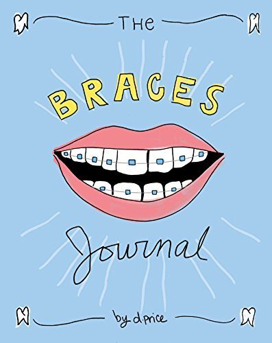 By Dan Price - The Braces Journal (2007-08-16) [Paperback]