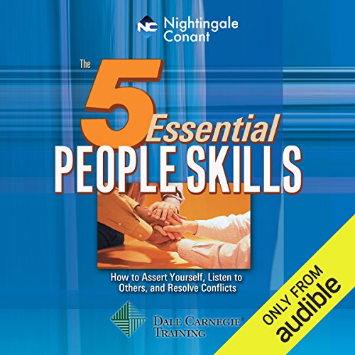Book Cover The 5 Essential People Skills: How to Assert Yourself, Listen to Others, and Resolve Conflicts