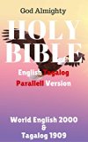 Holy Bible: English Tagalog Parallell Version: World English Bible 2000 & Tagalog 1905 (Parallel Bible Halseth Book 31)