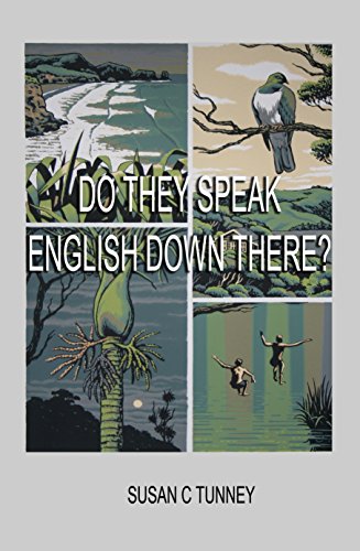 Book Cover Do They Speak English Down There?: From Duct tape to Number 8 wire... Creating a life in New Zealand.