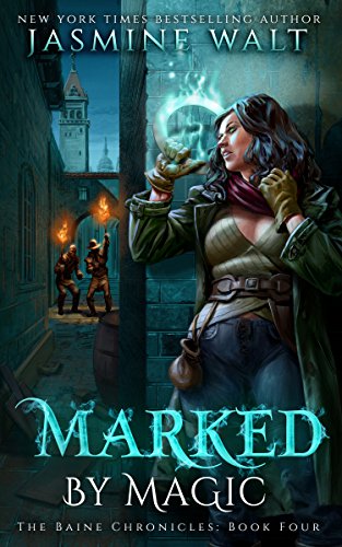 Marked by Magic: a New Adult Fantasy Novel (The Baine Chronicles Book 4)