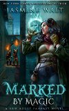 Marked by Magic: a New Adult Fantasy Novel (The Baine Chronicles Book 4)