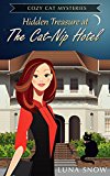 Cat Mysteries : Hidden Treasure at the Cat-Nip Hotel: (Cozy Mysteries Women Sleuths Series, Cat Mystery Books)