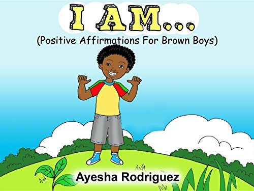 Book Cover I AM... Positive Affirmations for Brown Boys: Positive Affirmations for Brown Boys
