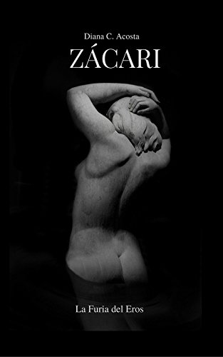 Zácari: La furia del Eros (Spanish Edition)