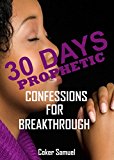 30 days Prophetic confessions for breakthrough