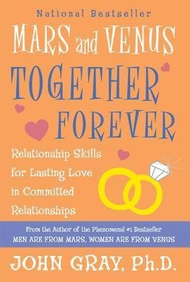 Gray, John ( Author )(Mars and Venus Together Forever: Relationship Skills for Lasting Love: A New, Revised Edition of What Your Mother (Revised) ) Paperback