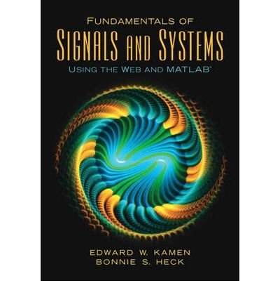Kamen, Edward W. ( Author )(Fundamentals of Signals and Systems Using the Web and MATLAB) Hardcover
