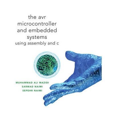 Mazidi, Muhammad Ali ( Author )(Avr Microcontroller and Embedded Systems: Using Assembly and C) Paperback