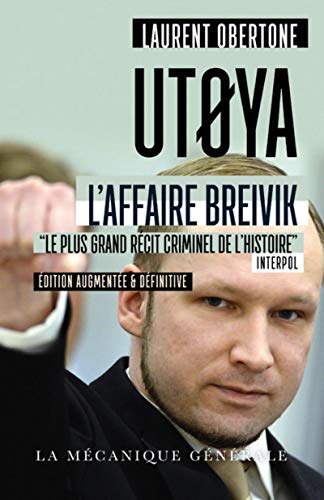 Utoya - L'affaire Breivik "Le plus grand récit criminel de l'histoire" Interpol