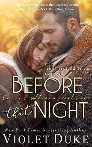 Book Cover Before That Night: Caine & Addison, Book One of Two (Unfinished Love series, 1)