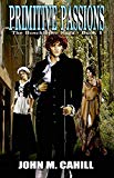 Primitive Passions: The Boschloper Saga - Book 1