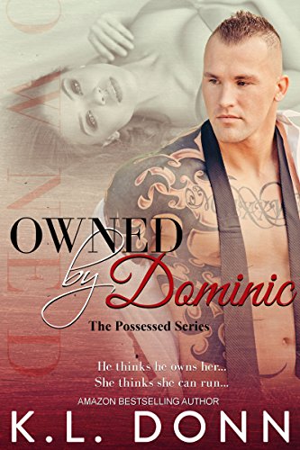 OWNED by Dominic (The Possessed Series Book 1)