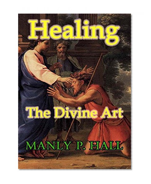 Healing: The Divine Art