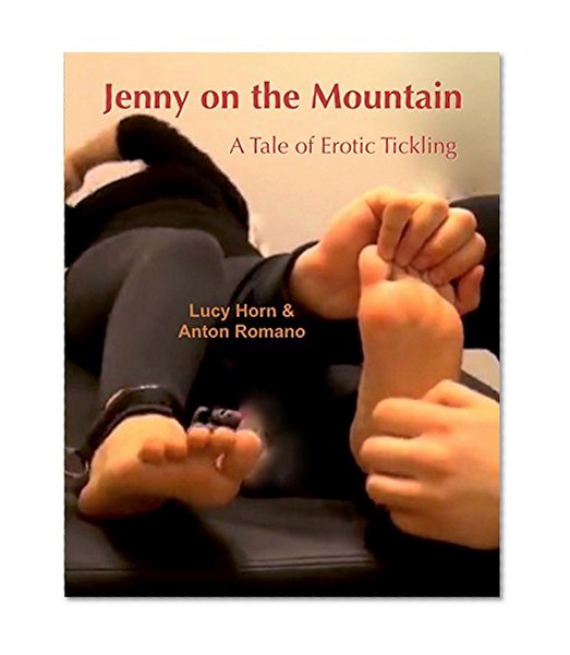 Jenny on the Mountain: A Tale of Erotic Tickling