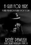 A Gun for Hire: A Reed Ferguson Mystery Short Story (A Private Investigator Mystery Series - Crime Suspense Thriller)