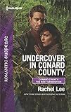 Undercover in Conard County: A Former Army Ranger Suspense Romance (Conard County: The Next Generation Book 32)