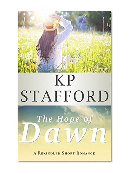 Breaking Dawn: A Rekindled Series Short Romance