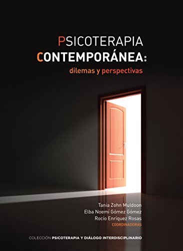 Psicoterapia contemporánea: dilemas y perspectivas (Psicoterapia y diálogo interdisciplinario) (Spanish Edition)