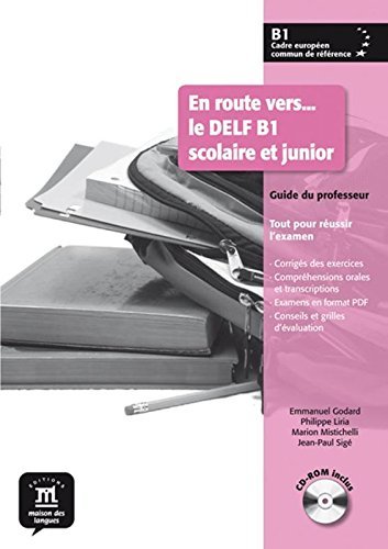 En Route Vers Le Delf Scolaire ET Junior: Guide Du Professeur + CD-Rom B1 by Emmanuel Godard (2011-03-15)
