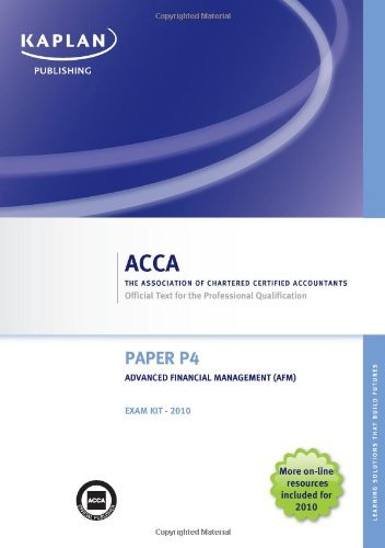 P4 Advanced Financial Management AFM - Exam Kit (Valid for June-Dec 2010) by Acca (2009-12-07)