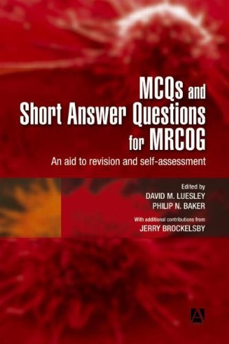MCQs & Short Answer Questions for MRCOG: An aid to revision and self-assessment (Hodder Arnold Publication) (2004-06-25)