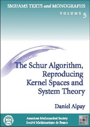 The Schur Algorithm, Reproducing Kernel Spaces and System Theory (SMF/AMS Texts & Monographs) by Daniel Alpay (2001-07-30)