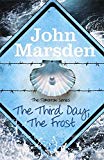 The Third Day, The Frost: Book Three, The Tomorrow Series by John Marsden (2012-04-26)