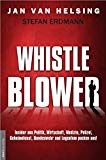 Whistle Blower by Jan van Helsing (2016-03-07)