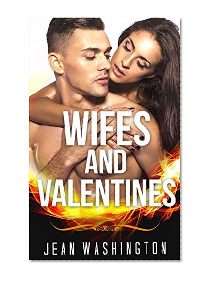 ROMANCE: Wifes And Valentines (Paranormal Werewolf shifter Menage Romance Collection) (New Adult Romance Short Stories)