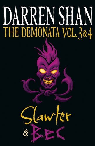 Volumes 3 and 4 - Slawter/Bec (The Demonata) by Darren Shan (2011-06-09)