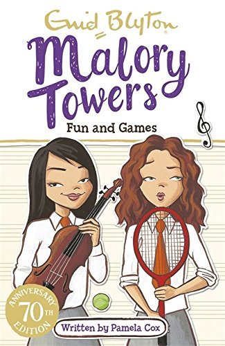10: Fun and Games (Malory Towers) by Enid Blyton (2016-04-07)