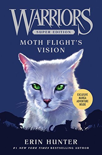 Warriors Super Edition: Moth Flight's Vision (Warriors: The Prophecies Begin) by Erin Hunter (2015-11-03)