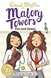 10: Fun and Games (Malory Towers) by Enid Blyton (2016-04-07)