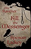 The Ravener: Kill the Messenger