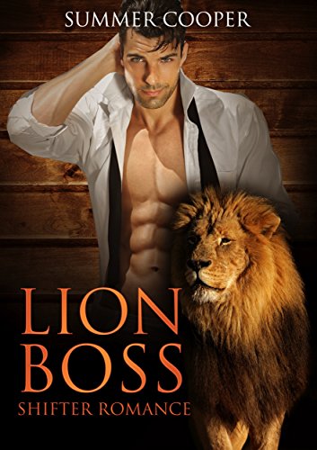 ROMANCE: SHIFTER: Lion Boss (Alpha Male BBW Paranormal Shapeshifter Contemporary Romance)