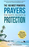 Prayer | The 100 Most Powerful Prayers For Safety, Security & Protection | 2 Amazing Bonus Books to Pray for a Warrior & to Multiply Your Strength