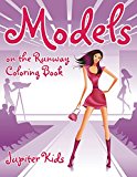 Models on the Runway Coloring Book (Runway Models Coloring and Art Book Series)