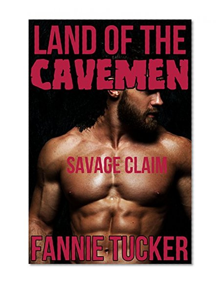 Land of the Cavemen: Savage Claim