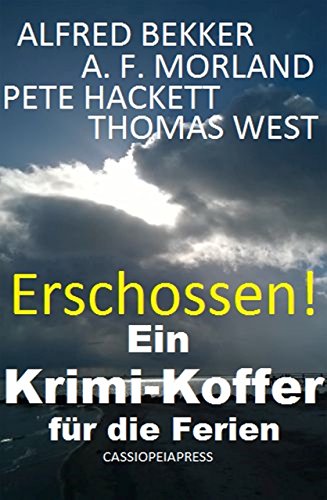 Erschossen! Ein Krimi-Koffer für die Ferien (German Edition)