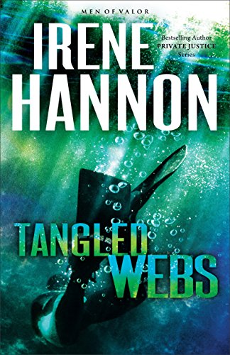 Tangled Webs (Men of Valor Book #3): A Novel