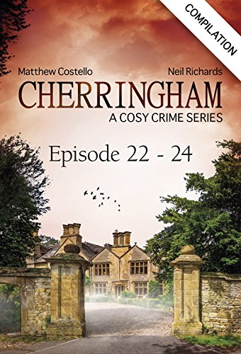 Cherringham - Episode 22 - 24: A Cosy Crime Series Compilation (Cherringham: Crime Series Compilations Book 8)
