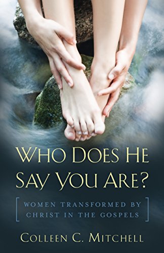 Book Cover Who Does He Say You Are?: Women Transformed by Christ in the Gospels