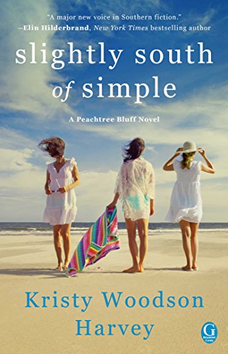 Book Cover Slightly South of Simple: A Novel (The Peachtree Bluff Series Book 1)