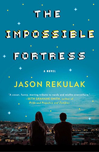 The Impossible Fortress: A Novel