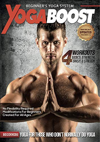 Book Cover Yoga Boost: Beginner's Yoga System For Men And Women Who Don't Normally Do Yoga, With Modifications For The Inflexible. Build Muscle, Lose Weight, Soothe Sore Muscles, and Relieve Stress. Package May Vary