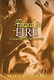 Forged in Fire (The Tempered Steel Series Book 5)