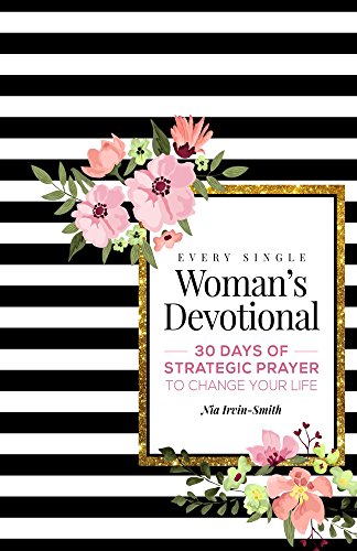 Book Cover Every Single Woman's Devotional: 30 Days of Strategic Prayer to Change Your Life